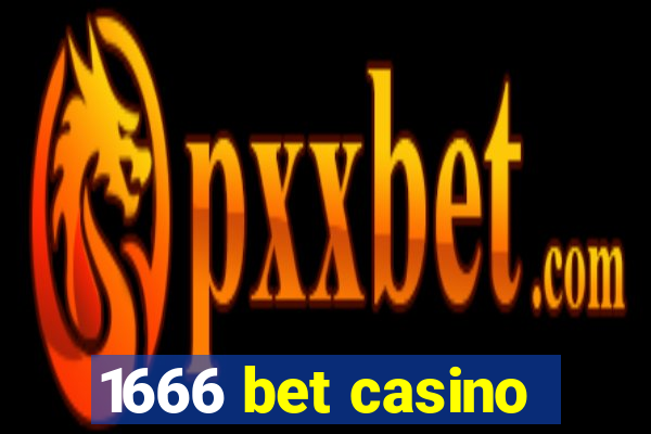 1666 bet casino